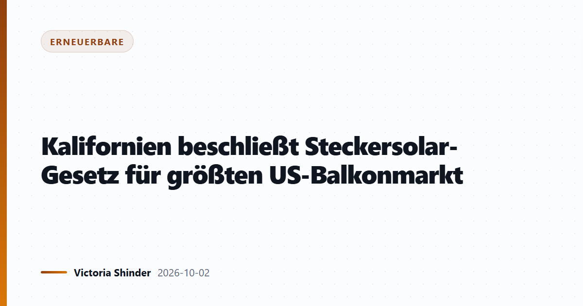Kalifornien beschließt Steckersolar-Gesetz für größten US-Balkonmarkt