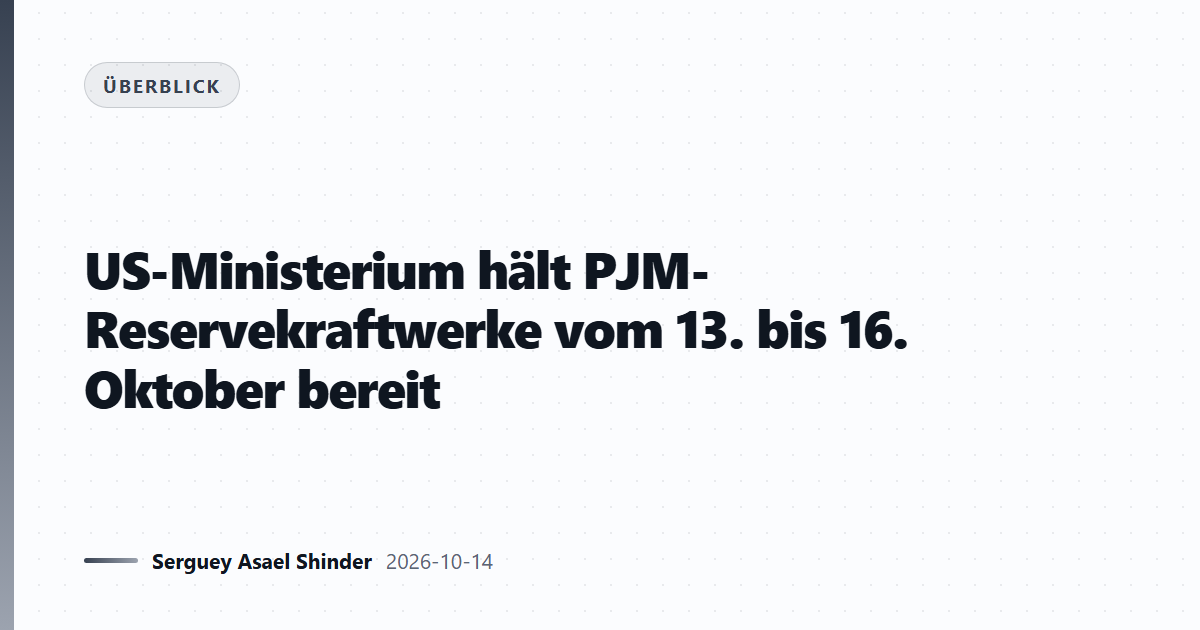 US-Ministerium hält PJM-Reservekraftwerke vom 13. bis 16. Oktober bereit