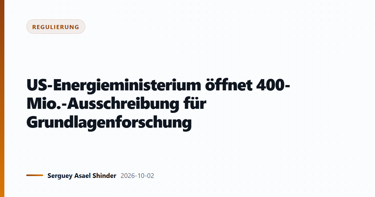 US-Energieministerium öffnet 400-Mio.-Ausschreibung für Grundlagenforschung