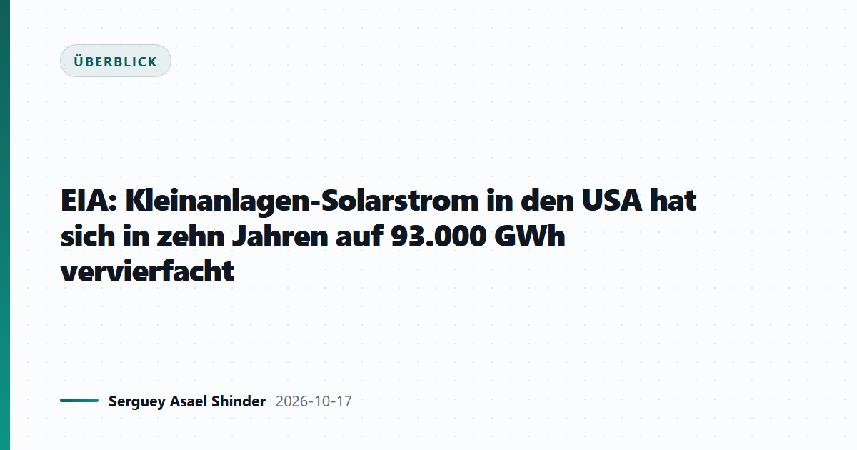 EIA: Kleinanlagen-Solarstrom in den USA hat sich in zehn Jahren auf 93.000 GWh vervierfacht