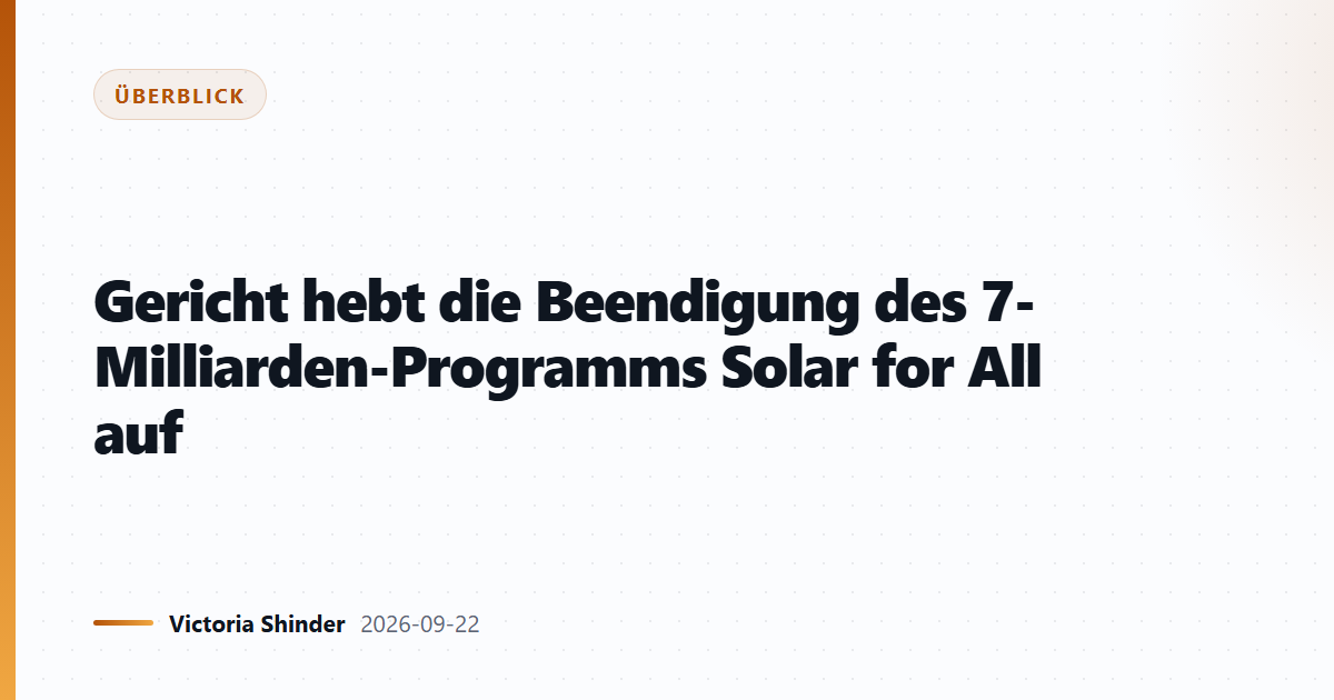 Gericht hebt die Beendigung des 7-Milliarden-Programms Solar for All auf