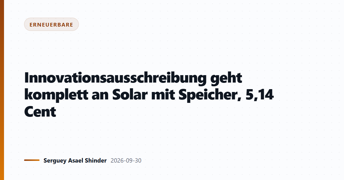Innovationsausschreibung geht komplett an Solar mit Speicher, 5,14 Cent