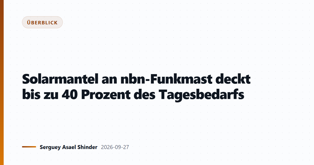 Solarmantel an nbn-Funkmast deckt bis zu 40 Prozent des Tagesbedarfs