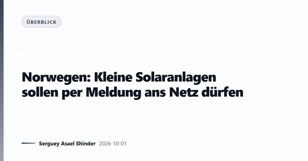 Norwegen: Kleine Solaranlagen sollen per Meldung ans Netz dürfen