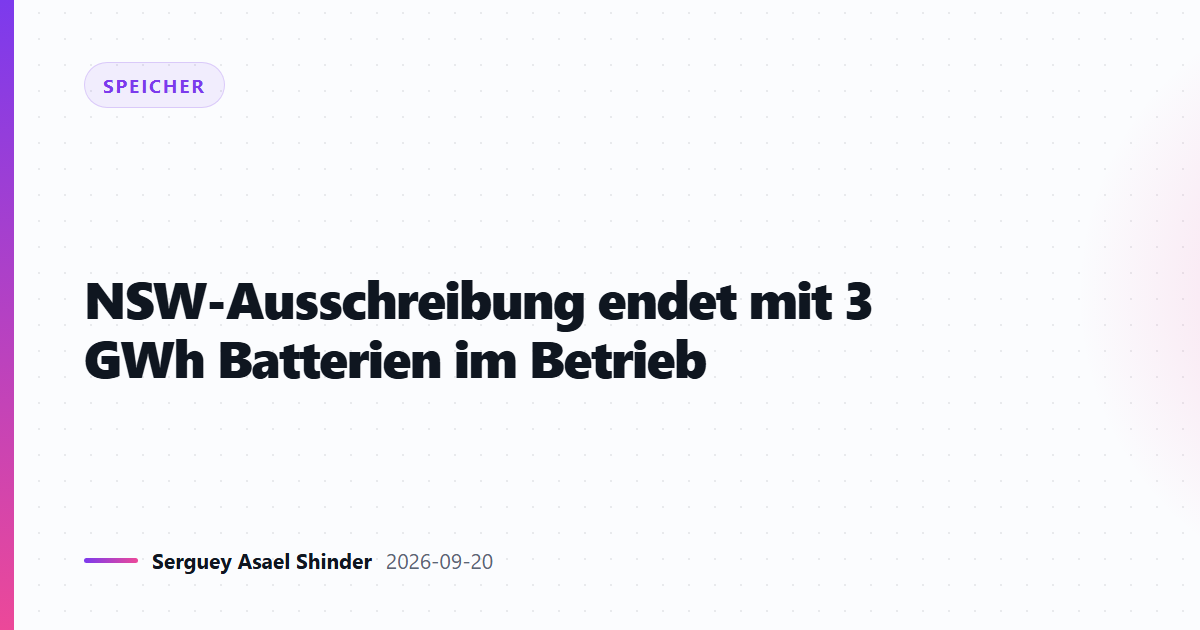 NSW-Ausschreibung endet mit 3 GWh Batterien im Betrieb