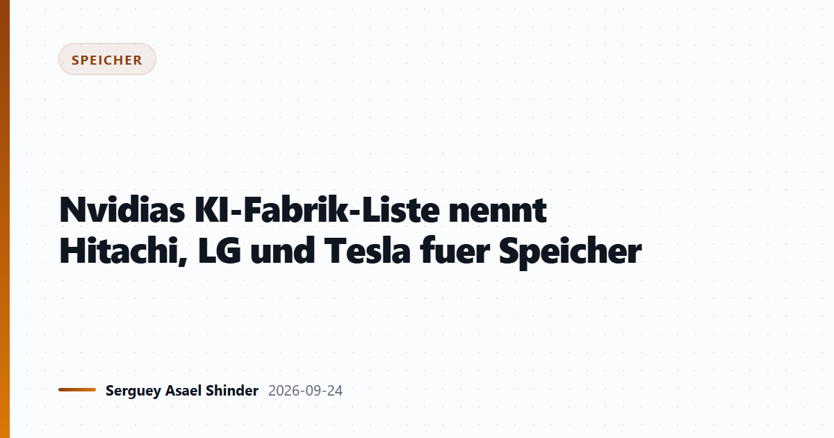 Nvidias KI-Fabrik-Liste nennt Hitachi, LG und Tesla fuer Speicher