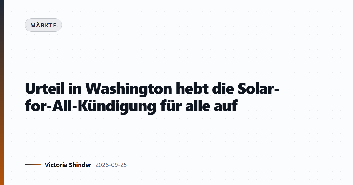 Urteil in Washington hebt die Solar-for-All-Kündigung für alle auf