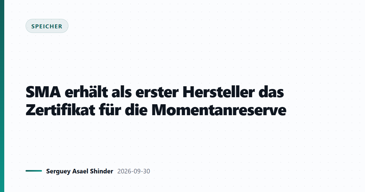 SMA erhält als erster Hersteller das Zertifikat für die Momentanreserve