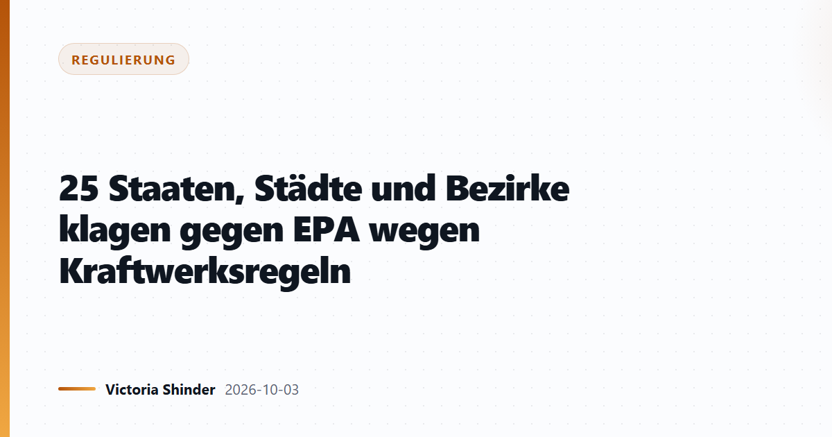 25 Staaten, Städte und Bezirke klagen gegen EPA wegen Kraftwerksregeln