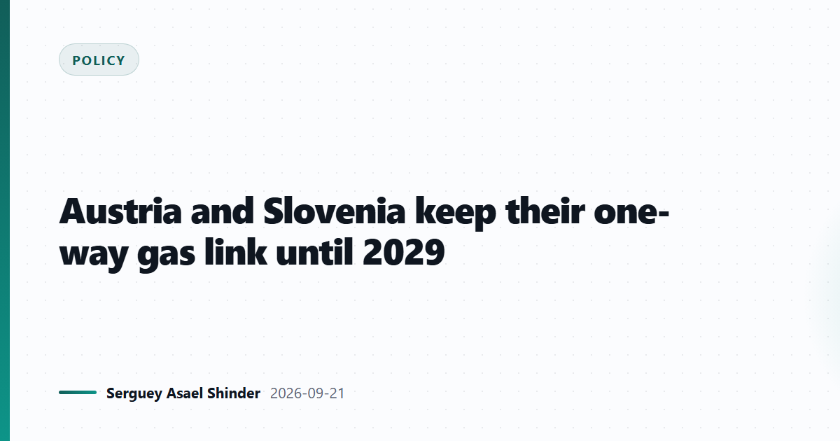 Austria and Slovenia keep their one-way gas link until 2029