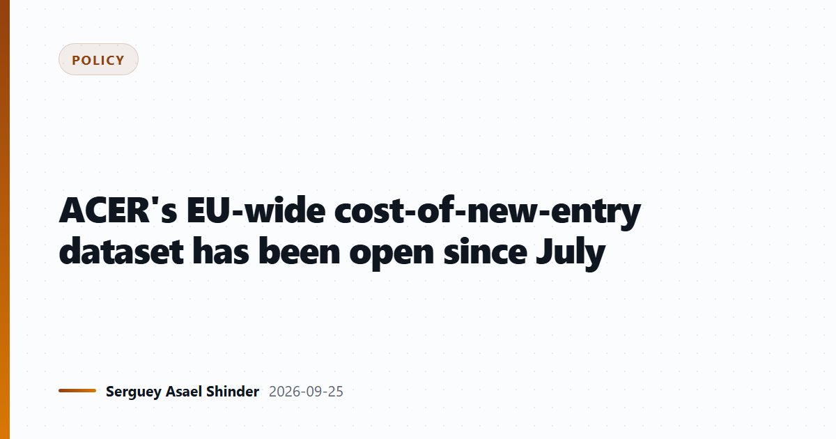 ACER's EU-wide cost-of-new-entry dataset has been open since July