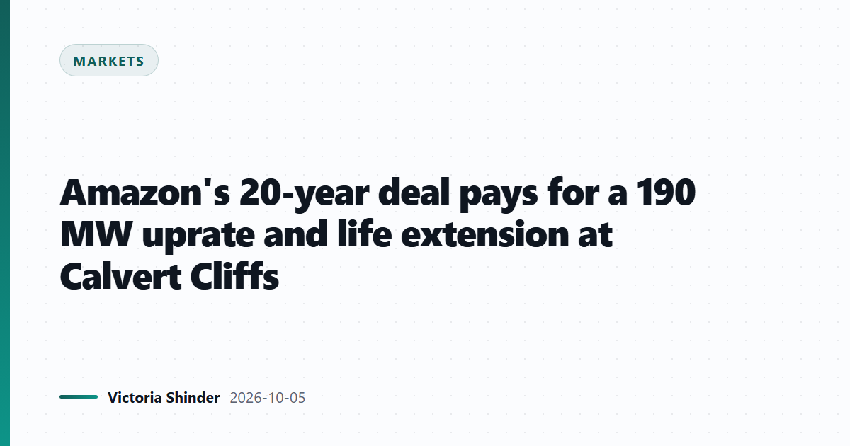 Amazon's 20-year deal pays for a 190 MW uprate and life extension at Calvert Cliffs