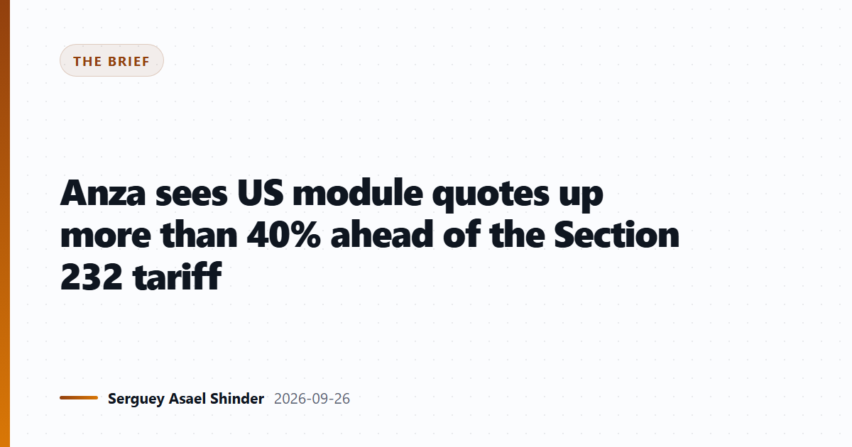 Anza sees US module quotes up more than 40% ahead of the Section 232 tariff