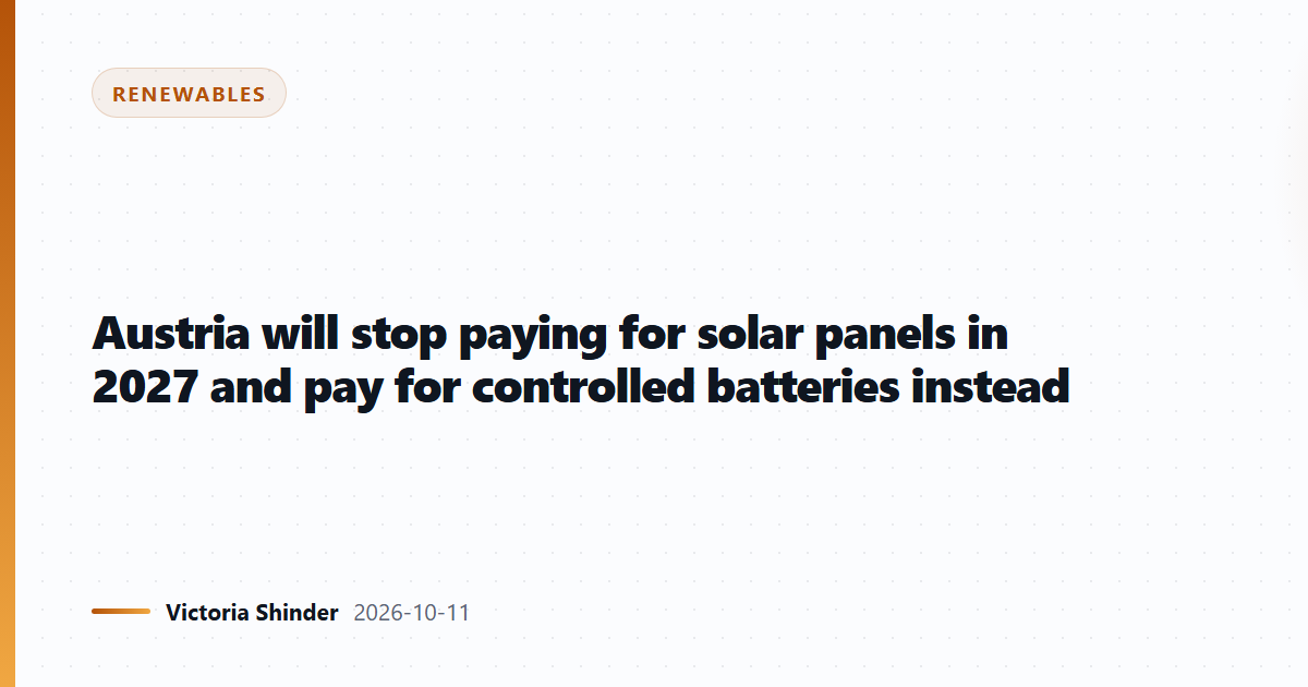 Austria will stop paying for solar panels in 2027 and pay for controlled batteries instead