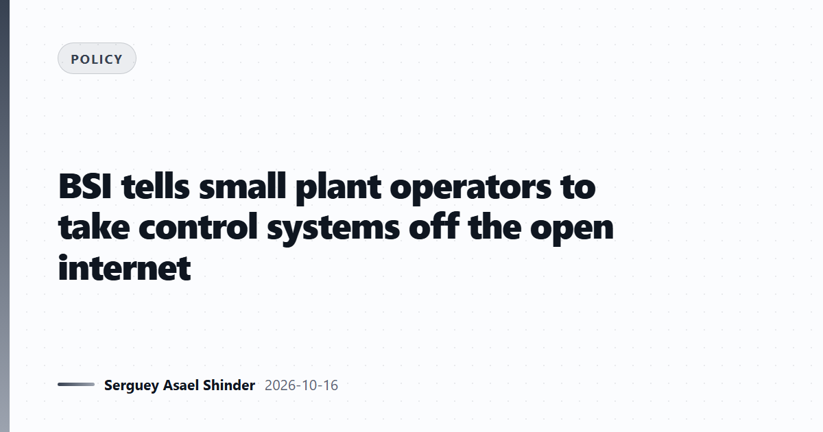BSI tells small plant operators to take control systems off the open internet