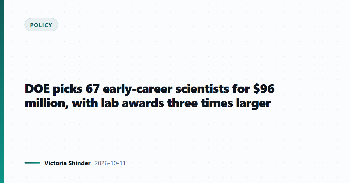 DOE picks 67 early-career scientists for $96 million, with lab awards three times larger