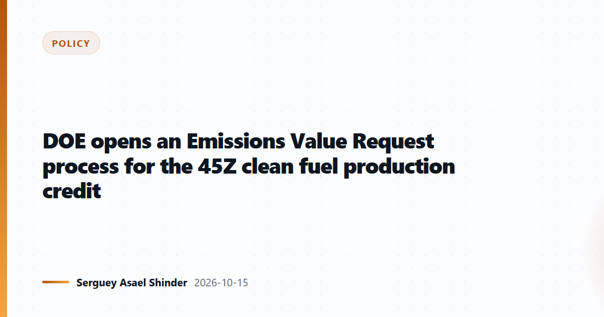 DOE opens an Emissions Value Request process for the 45Z clean fuel production credit