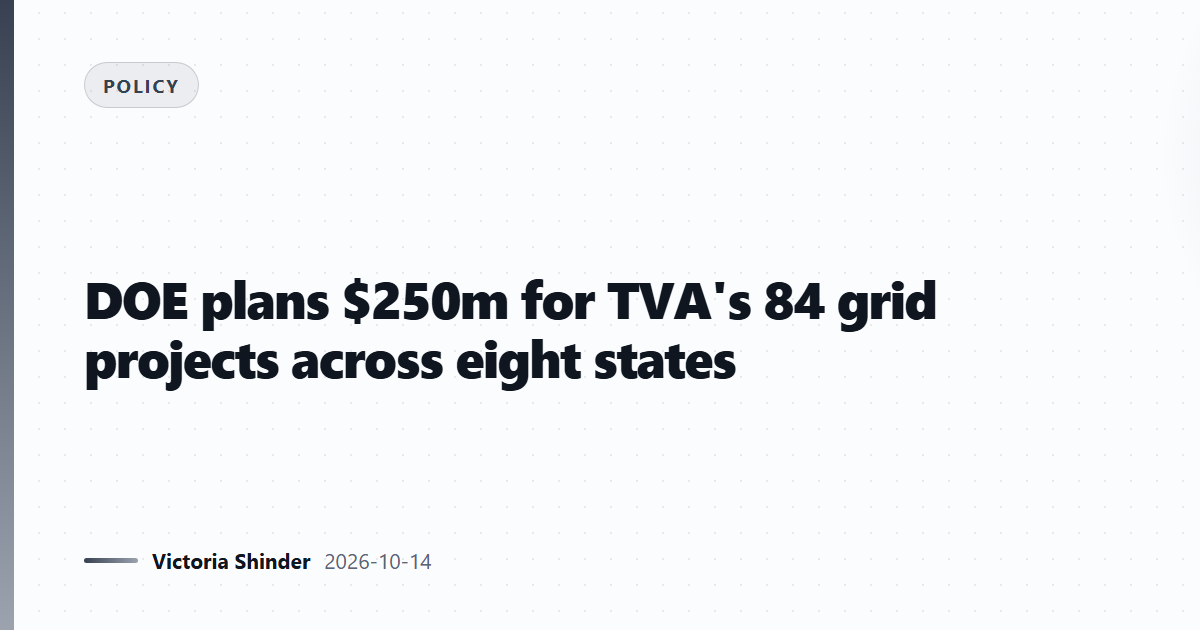DOE plans $250m for TVA's 84 grid projects across eight states