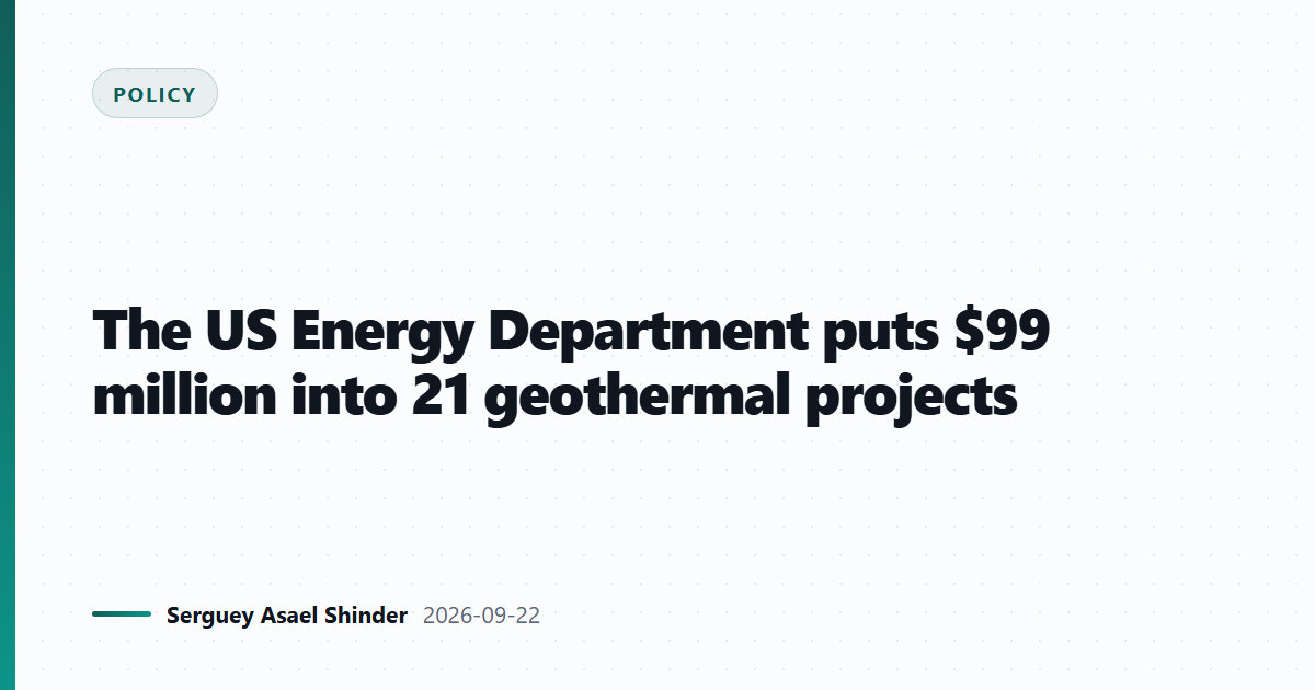 The US Energy Department puts $99 million into 21 geothermal projects
