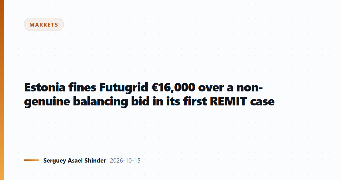 Estonia fines Futugrid €16,000 over a non-genuine balancing bid in its first REMIT case