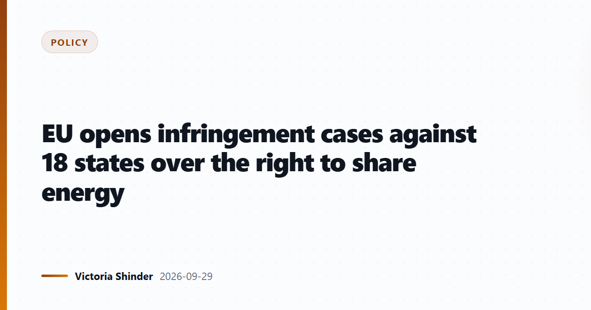 EU opens infringement cases against 18 states over the right to share energy