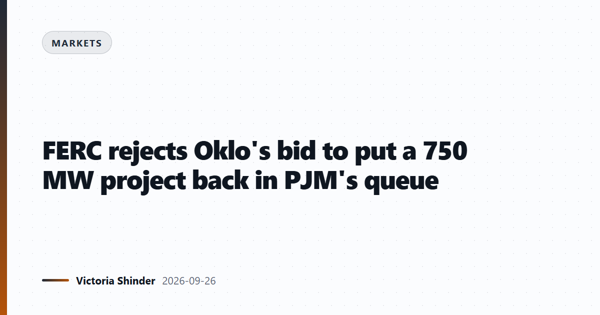FERC rejects Oklo's bid to put a 750 MW project back in PJM's queue
