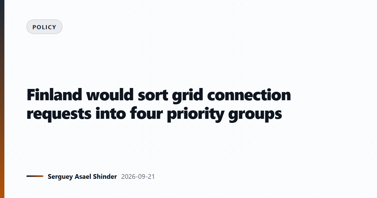 Finland would sort grid connection requests into four priority groups