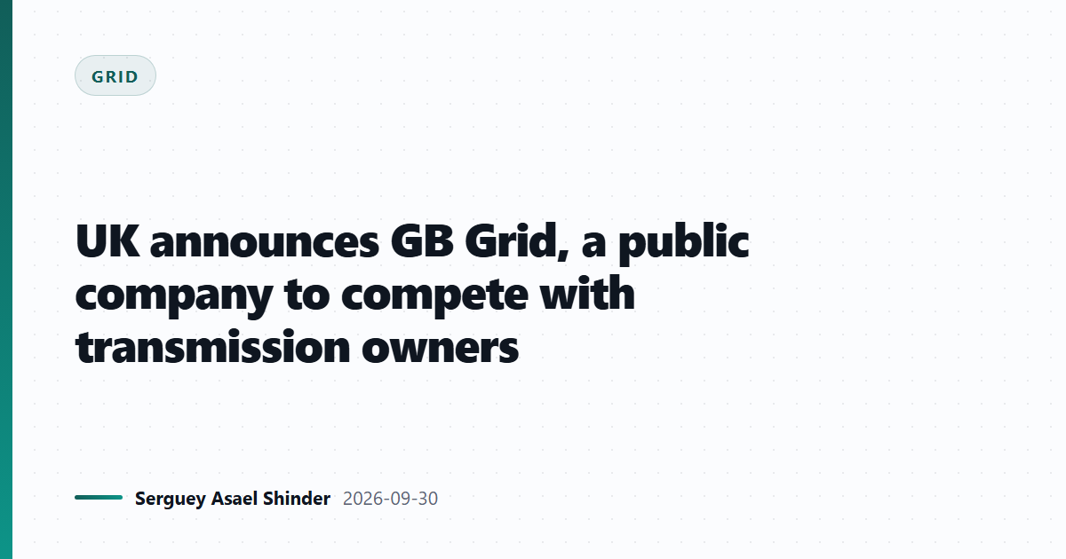 UK announces GB Grid, a public company to compete with transmission owners