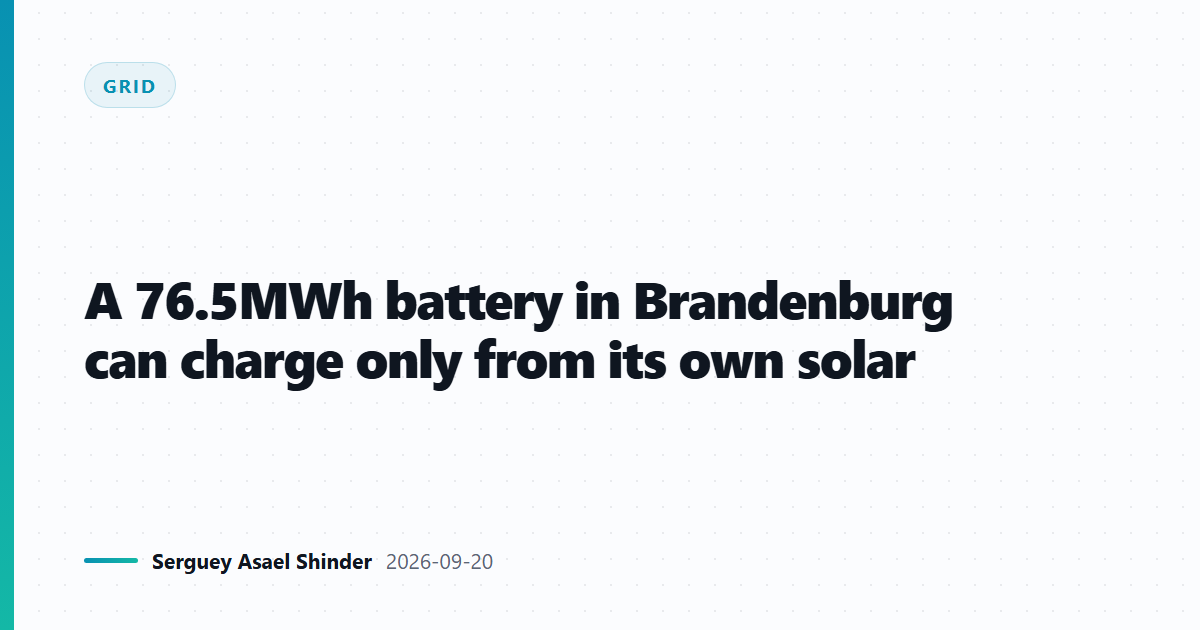 A 76.5MWh battery in Brandenburg can charge only from its own solar
