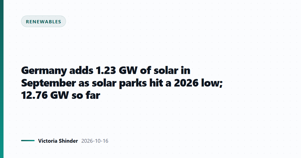 Germany adds 1.23 GW of solar in September as solar parks hit a 2026 low; 12.76 GW so far
