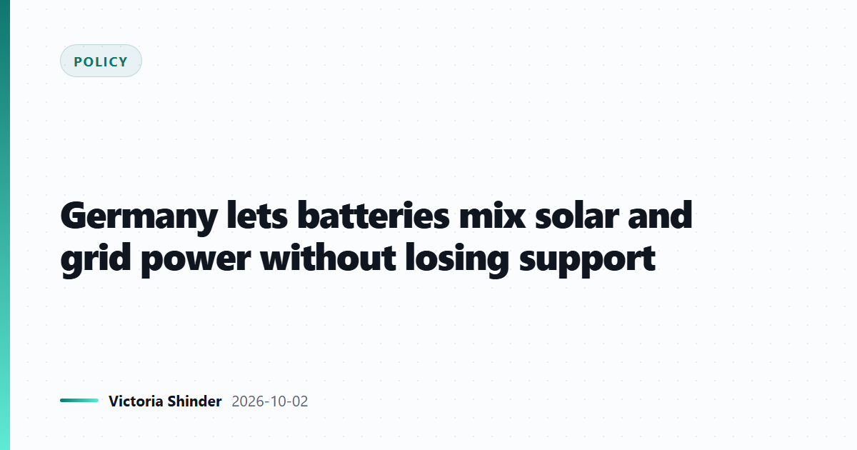 Germany lets batteries mix solar and grid power without losing support