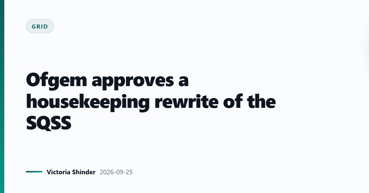 Ofgem approves a housekeeping rewrite of the SQSS