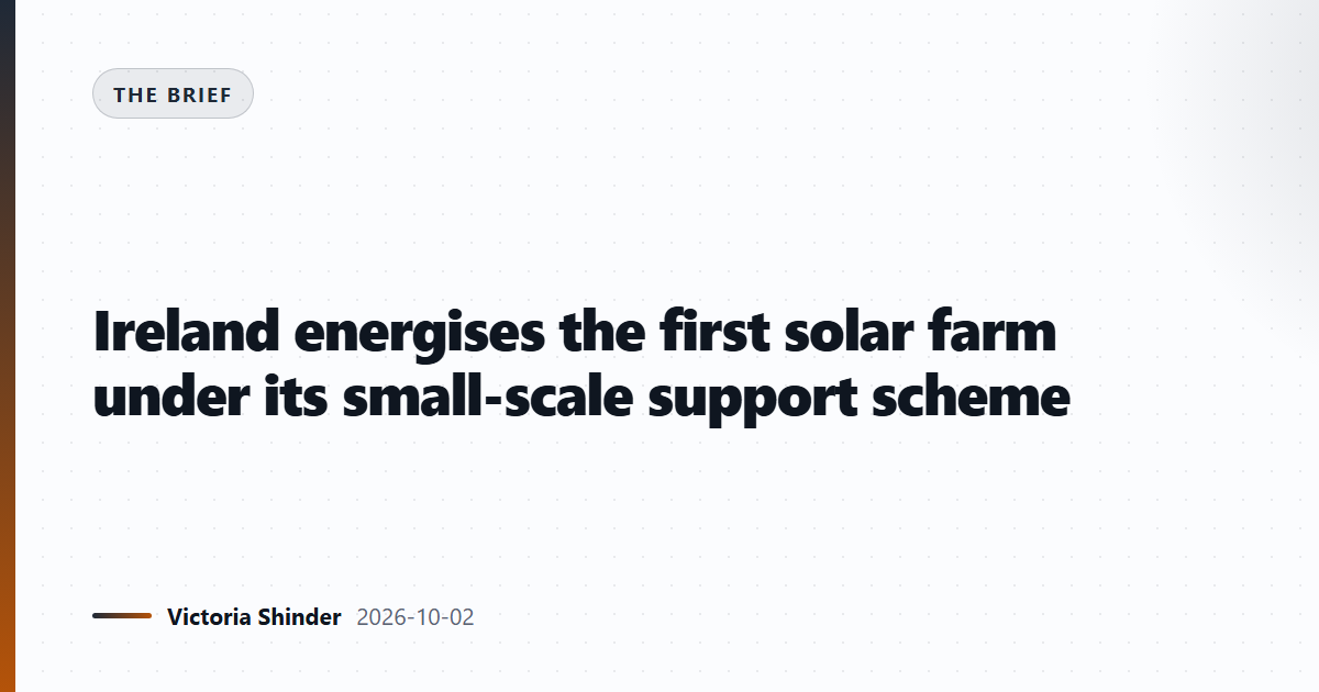 Ireland energises the first solar farm under its small-scale support scheme