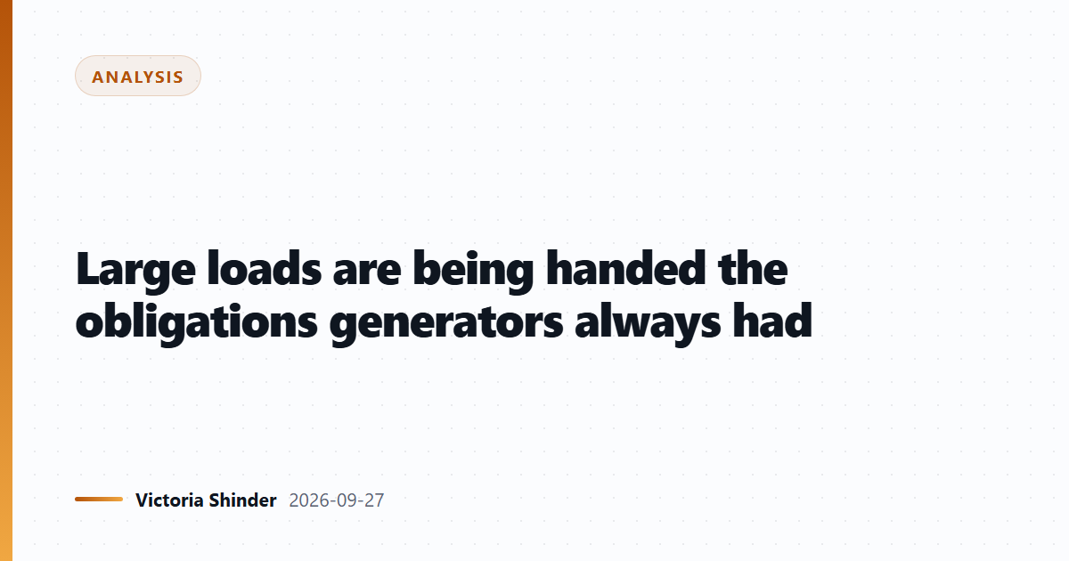 Large loads are being handed the obligations generators always had