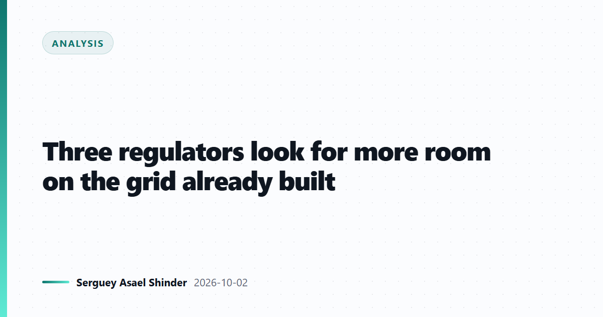 Three regulators look for more room on the grid already built