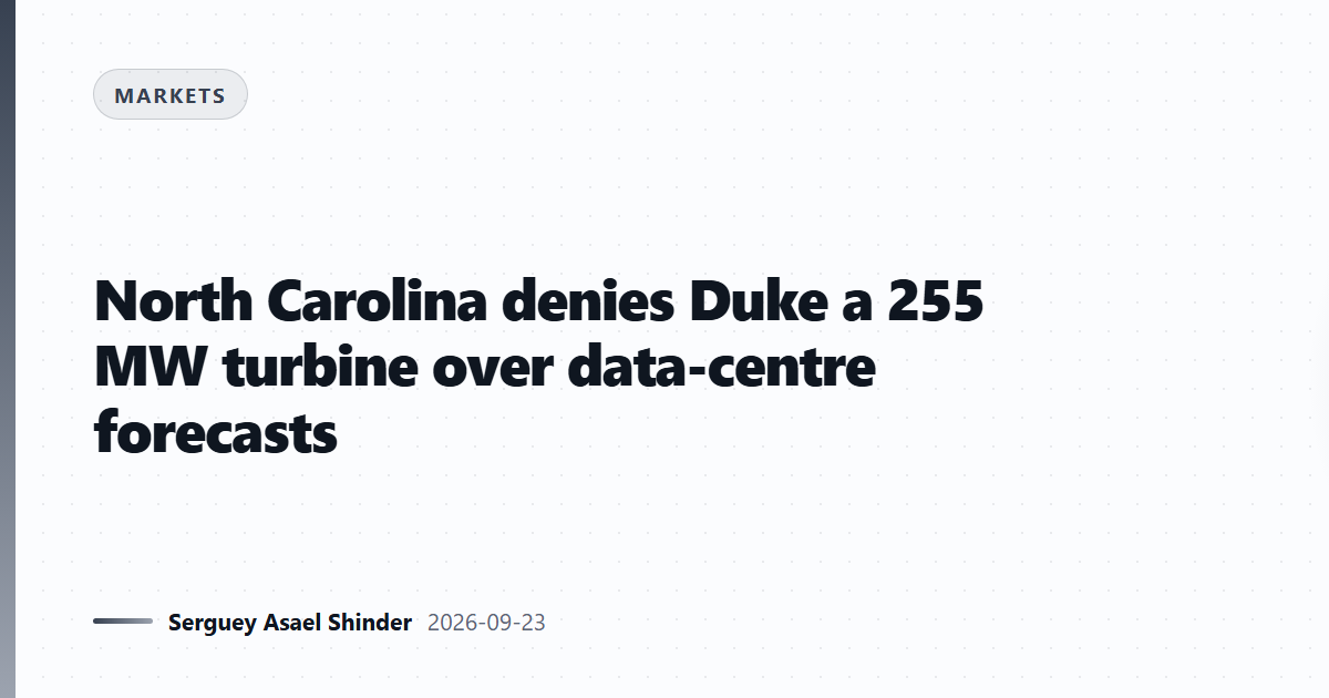 North Carolina denies Duke a 255 MW turbine over data-centre forecasts
