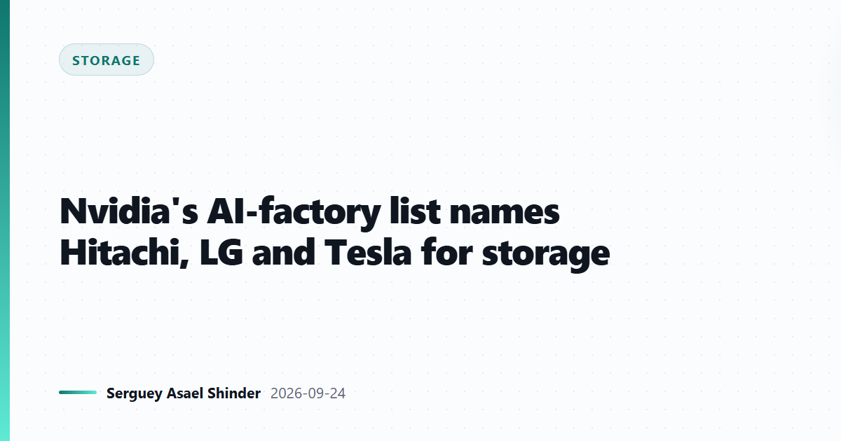 Nvidia's AI-factory list names Hitachi, LG and Tesla for storage