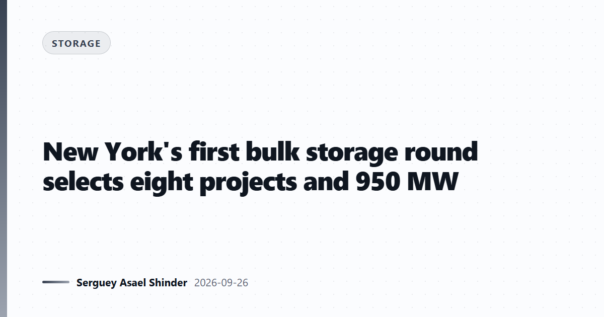 New York's first bulk storage round selects eight projects and 950 MW