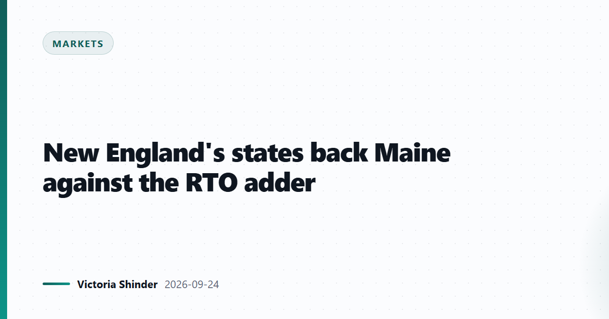 New England's states back Maine against the RTO adder