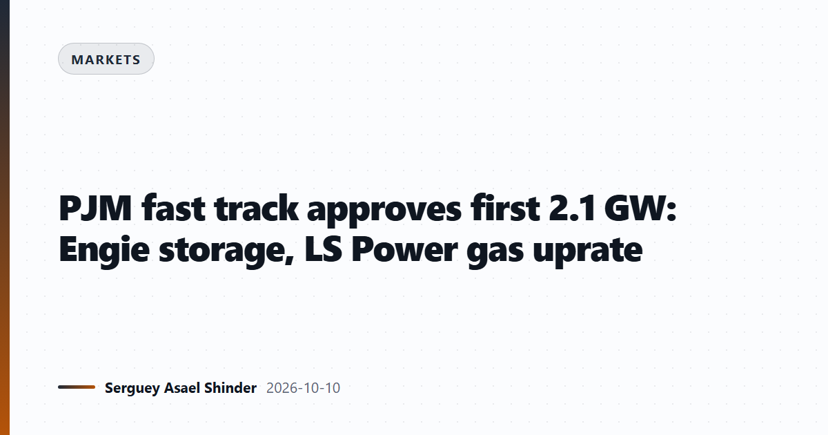 PJM fast track approves first 2.1 GW: Engie storage, LS Power gas uprate
