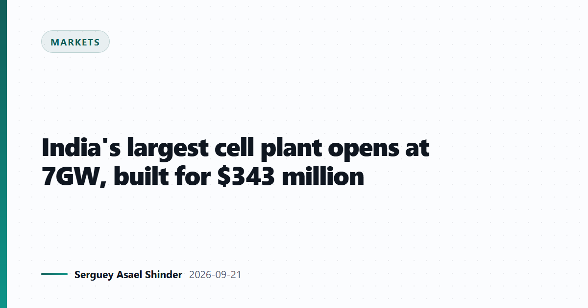 India's largest cell plant opens at 7GW, built for $343 million