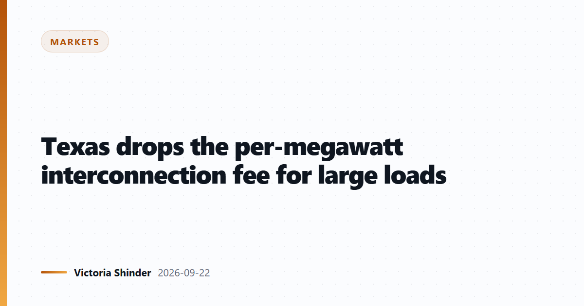 Texas drops the per-megawatt interconnection fee for large loads