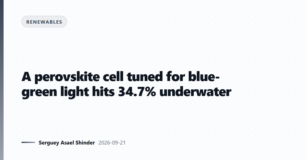 A perovskite cell tuned for blue-green light hits 34.7% underwater
