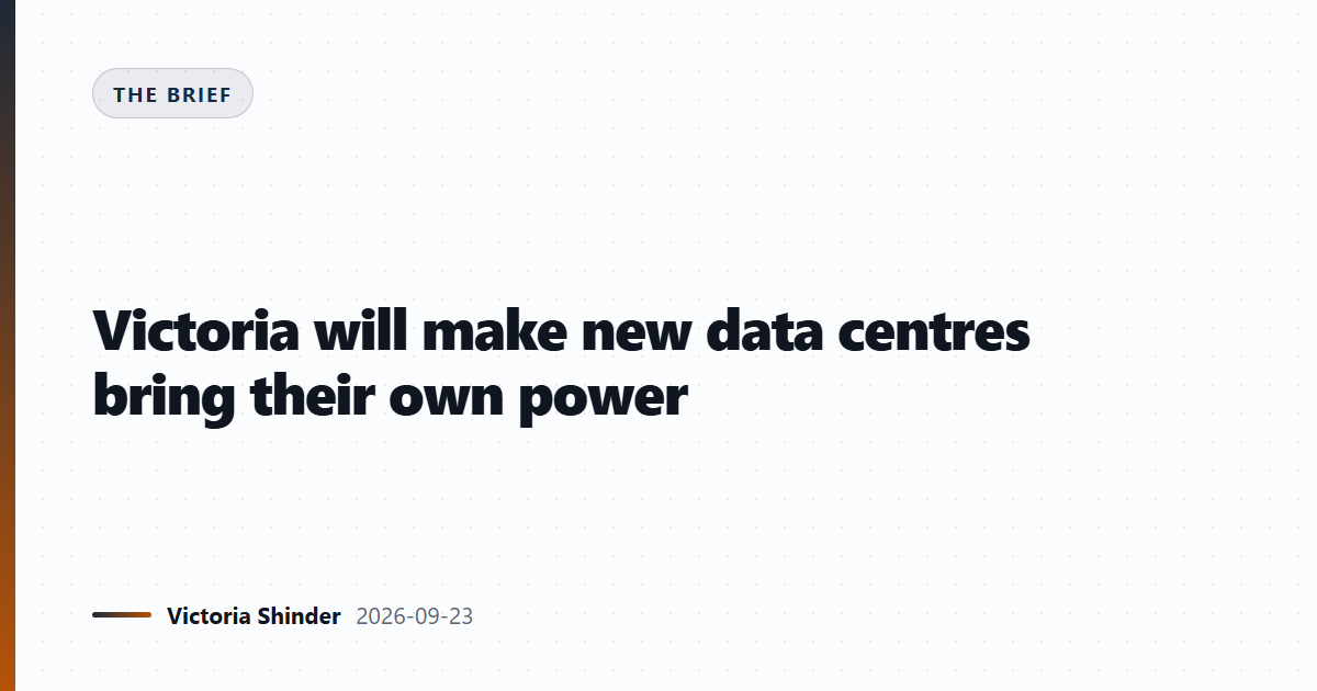 Victoria will make new data centres bring their own power