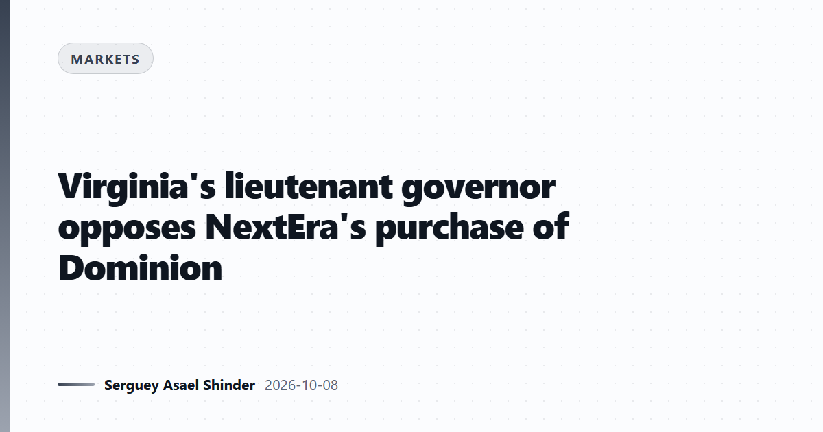 Virginia's lieutenant governor opposes NextEra's purchase of Dominion