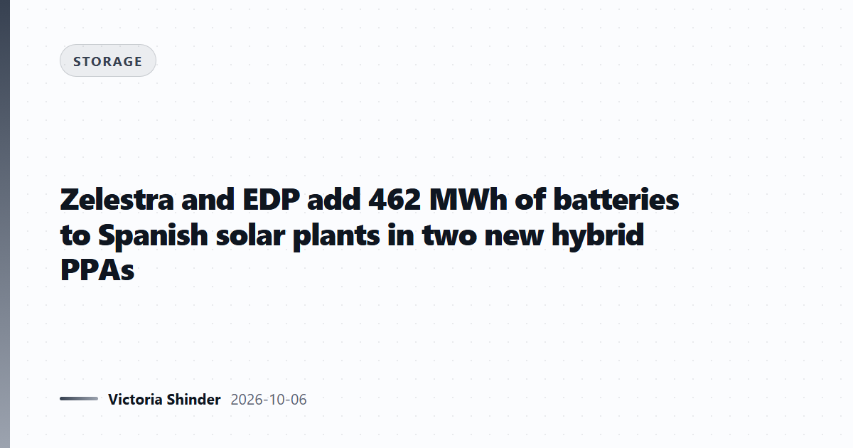Zelestra and EDP add 462 MWh of batteries to Spanish solar plants in two new hybrid PPAs